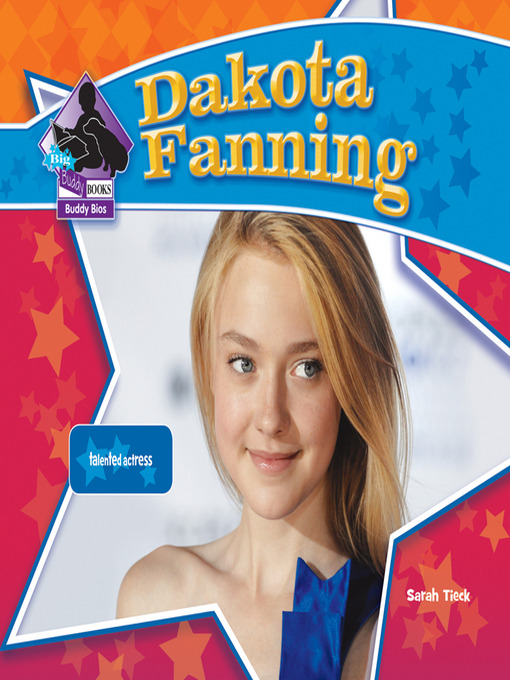 Title details for Dakota Fanning by Sarah Tieck - Available